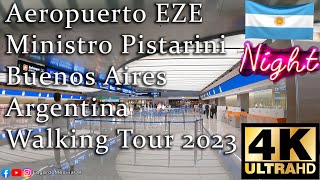 Aeropuerto Internacional Ministro Pistarini EZE Walking Tour  Argentina 2023 UltraHD 4K [upl. by Fisuoy]