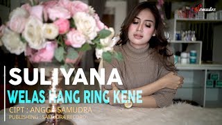 Suliyana  Welas Hang Ring Kene  Dangdut Official Music Video [upl. by Sana]