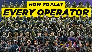 How To Play Every Operator in Rainbow Six Siege  2024 [upl. by Rusel449]