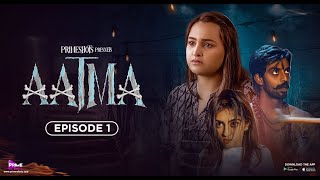 Aatma web series EP01  Aliya Naaz  Deepika Khudtarkar  Primeshots [upl. by Pazit]