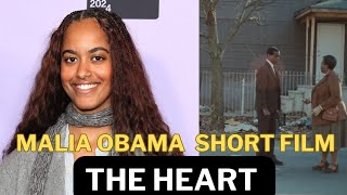 Malia Obama’s Short Film  THE HEART  THE HEART BY MALIA OBAMA [upl. by Erej999]