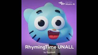 Rhyming Time UNALL Gumball Al Cover [upl. by Aioj]