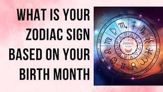 What Is Your Zodiac Sign Based On Your Birth Month [upl. by Adyahs]