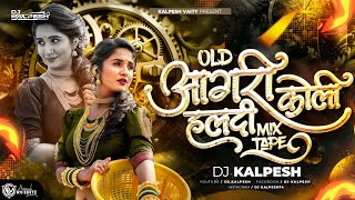 Agri Koli Nonstop Dj Song  Agri Koli Haldi Mix Song  DJ KALPESH  Nonstop Dj Song  आगरी कोळी 2024 [upl. by Zoha]