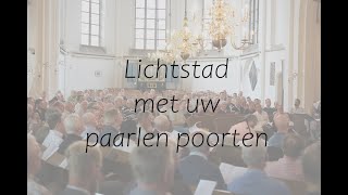 Lichtstad met uw paarlen poorten [upl. by Eelasor]