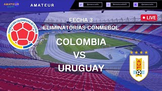 COLOMBIA VS URUGUAY  EN VIVO  ELIMINATORIAS CONMEBOL  MUNDIAL 2026 [upl. by Ynabe359]