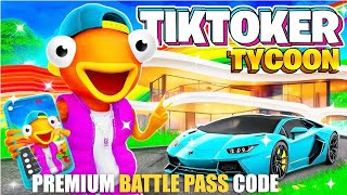 TIKTOKER TYCOON MAP FORTNITE CREATIVE  SECRET BATTLE PASS PREMIUM CODE LOCATIONS [upl. by Neale]