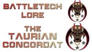 Battletech Lore  The Taurian Concordat Periphery States [upl. by Evelina]