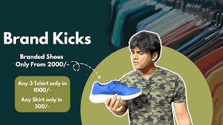 Brand Kick  Branded Shoes at Only ₹2000 👟  Amazing TShirts amp Shirts Deals 🤩 [upl. by Trevethick482]