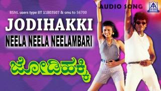 Jodihakki  quotNeela Neela Neelambariquot Audio Song I Shivarajkumar Vijayalakshmi I Akash Audio [upl. by Bristow]