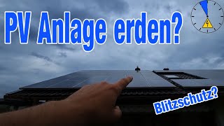 PV Anlage erden Achtung bei Blitzschutzanlagen VDE Leitfaden [upl. by Halilad]