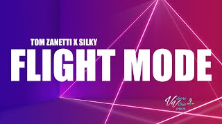 Tom Zanetti x Silky  Flight Mode Lyrics [upl. by Sisi]