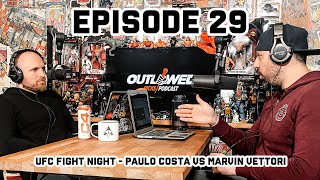 UFC FIGHT NIGHT PAULO COSTA VS MARVIN VETTORI  THE OUTLAWED PICKS PODCAST  EPISODE 29 [upl. by Adnirolc605]