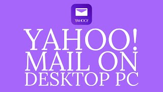 mailyahoocom How to Setup Yahoo Mail on PC [upl. by Remoh]