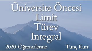 Üniversite Öncesi LimitTürevİntegral 0 [upl. by Nelia]