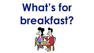 Whats for Breakfast  Easy English Conversation Practice  ESL [upl. by Aon]