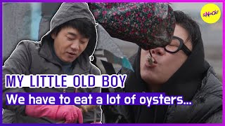 MY LITTLE OLD BOY We have to eat a lot of oysters ENGSUB [upl. by Eagle]