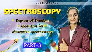 Degree of freedom  Spectroscopy  BSc 3rd Year  Part 3  By Priti Mam [upl. by Vitkun982]