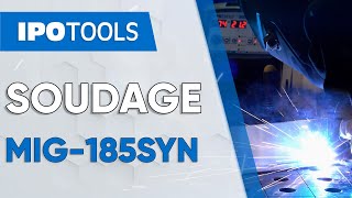 👨‍🏭 IPOTOOLS MIG 185SYN  SOUDAGE [upl. by Ynnob]