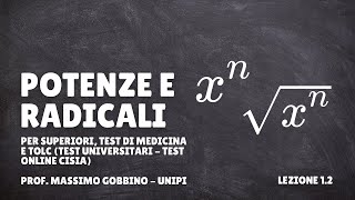 Tolc Matematica di base Superiori e Tolc Medicina Lez12  Potenze e radicali [upl. by Verger]