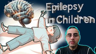 Epilepsy in children Types of epilepsy and their prognosis [upl. by Nnylamme]