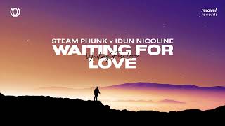 Steam Phunk x Idun Nicoline  Waiting For Love [upl. by Cita]