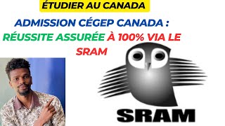 Admission Cégep Canada  Réussite Assurée à 100 via le SRAM – Découvre Comment lobtenir facilement [upl. by Ahsinaj996]