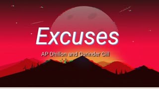 Excuses Lyrical Video  AP Dhillon  Gurinder Gill  Intense [upl. by Eiramenna]