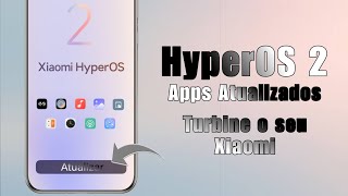 É Agora Xiaomi Liberou Geral  Novos Apps Atualizados HyperOS 2 No Seu Xiaomi  Instale Agora [upl. by Izogn181]