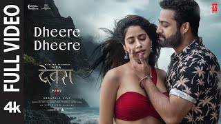 Dheere Dheere Full Video  Devara  NTR  Janhvi Kapoor  Anirudh  Shilpa Rao [upl. by Arakat]