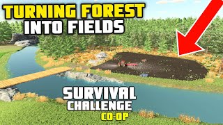 TURNING FOREST INTO FIELDS  Survival Challenge COOP  FS22  Episode 3 [upl. by Yartnoed]