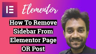 How To Remove Sidebar From Elementor Page Or Post [upl. by Elicec]