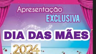 DIA DAS MÃES Apresentação Exclusiva 2024 o Dia das Mães que Você Precisa Ver [upl. by Alenairam]