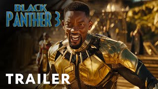 Black Panther 3 New Wakanda 2026  First Trailer  Will Smith [upl. by William]