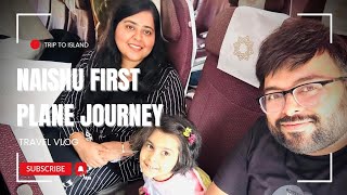 Naishu’s First Aeroplane Journey  Trip to Island [upl. by Craner]