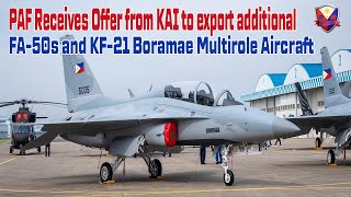 PAF Receives Offer from KAI to export additional FA50s and KF21 Boramae Multirole Aircraft [upl. by Kendall]