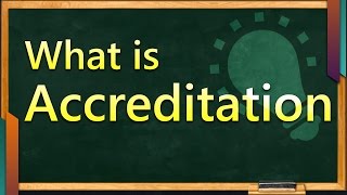 What is Accreditation  What are Accreditation Processes  Education Terminology  SimplyInfonet [upl. by Ahsiekrats469]