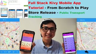 Full Stack Kivy Mobile App Tutorial  From Scratch to Play Store Release  Public Transport Tracking [upl. by Erena]