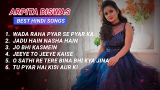 Romantic Hindi Songs  Arpita Biswas Best Hindi songs Juke box [upl. by Zindman518]