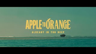 MV Apple to Orange  Already in too deep [upl. by Allit]