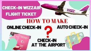 WIZZAIR ONLINE CHECKIN  What about 3 types of checkin  How to book Step by step practical video [upl. by Cristy320]