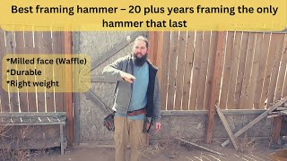 Best framing hammer – 20 plus years framing the only hammer that last [upl. by Saint]