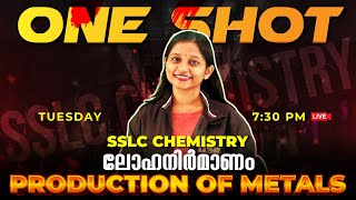 SSLC Chemistry  One Shot Series  Production of Metals  ലോഹനിർമാണം  Chapter 4   Exam Winner [upl. by Sig]