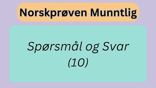 Norskprøve Muntlig  Spørsmål og Svar 10 [upl. by Ardekan809]