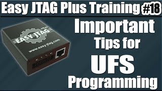 UFS Programming with Easy JTAG Plus Box Basic amp Important Tips  Easy Jtag Plus Training Lesson 18 [upl. by Lukey]