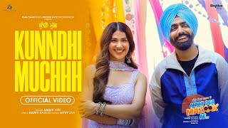 KUNNDHI MUCHHH Official Video Ammy Virk Pari Pandher  ANNHI DEA MAZAAK AE  Rel 21st April [upl. by Aenahs]