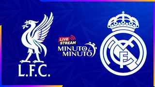 ⏱️ MINUTO A MINUTO  Liverpool FC vs Real Madrid  Champions League [upl. by Ahsek552]