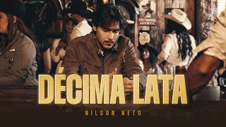 Nilson Neto  Décima lata Clipe Oficial [upl. by Silvestro]