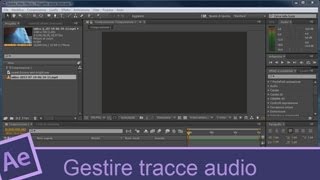 Tutorial After effects cs6  lezione 55  Gestire tracce audio [upl. by Gaultiero]