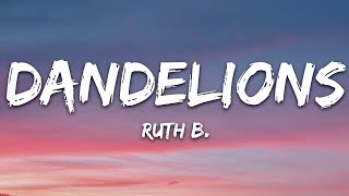 Ruth B  Dandelions Lyrics [upl. by Ennayoj]